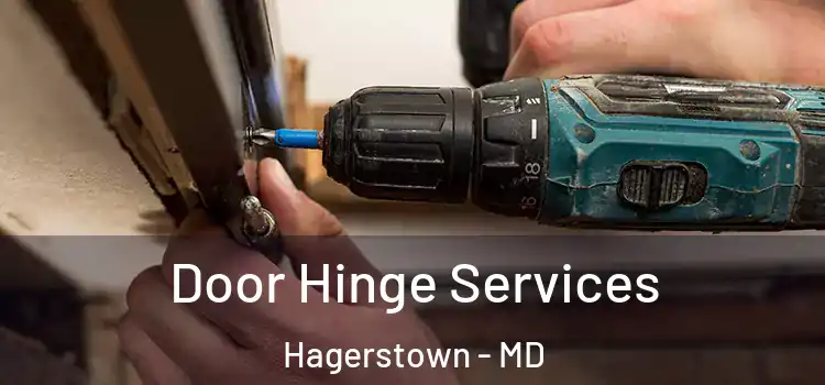 Door Hinge Services Hagerstown - MD