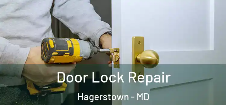 Door Lock Repair Hagerstown - MD