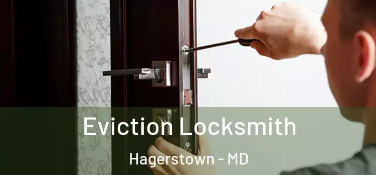 Eviction Locksmith Hagerstown - MD
