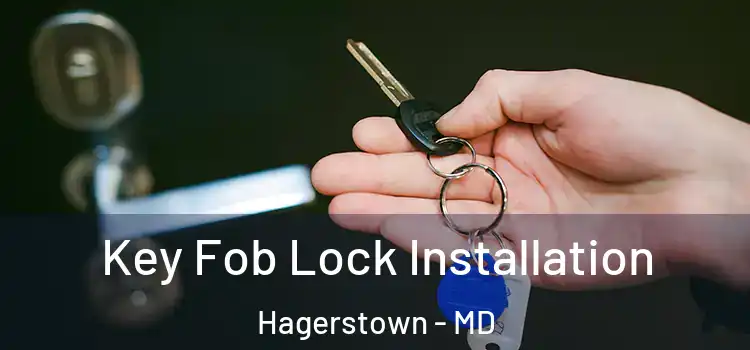 Key Fob Lock Installation Hagerstown - MD