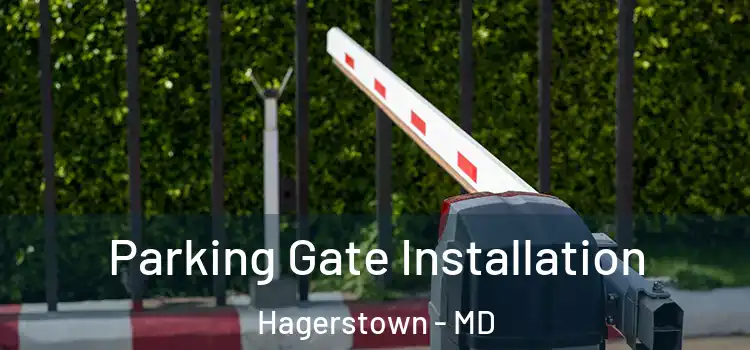 Parking Gate Installation Hagerstown - MD