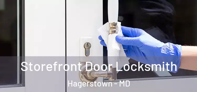 Storefront Door Locksmith Hagerstown - MD